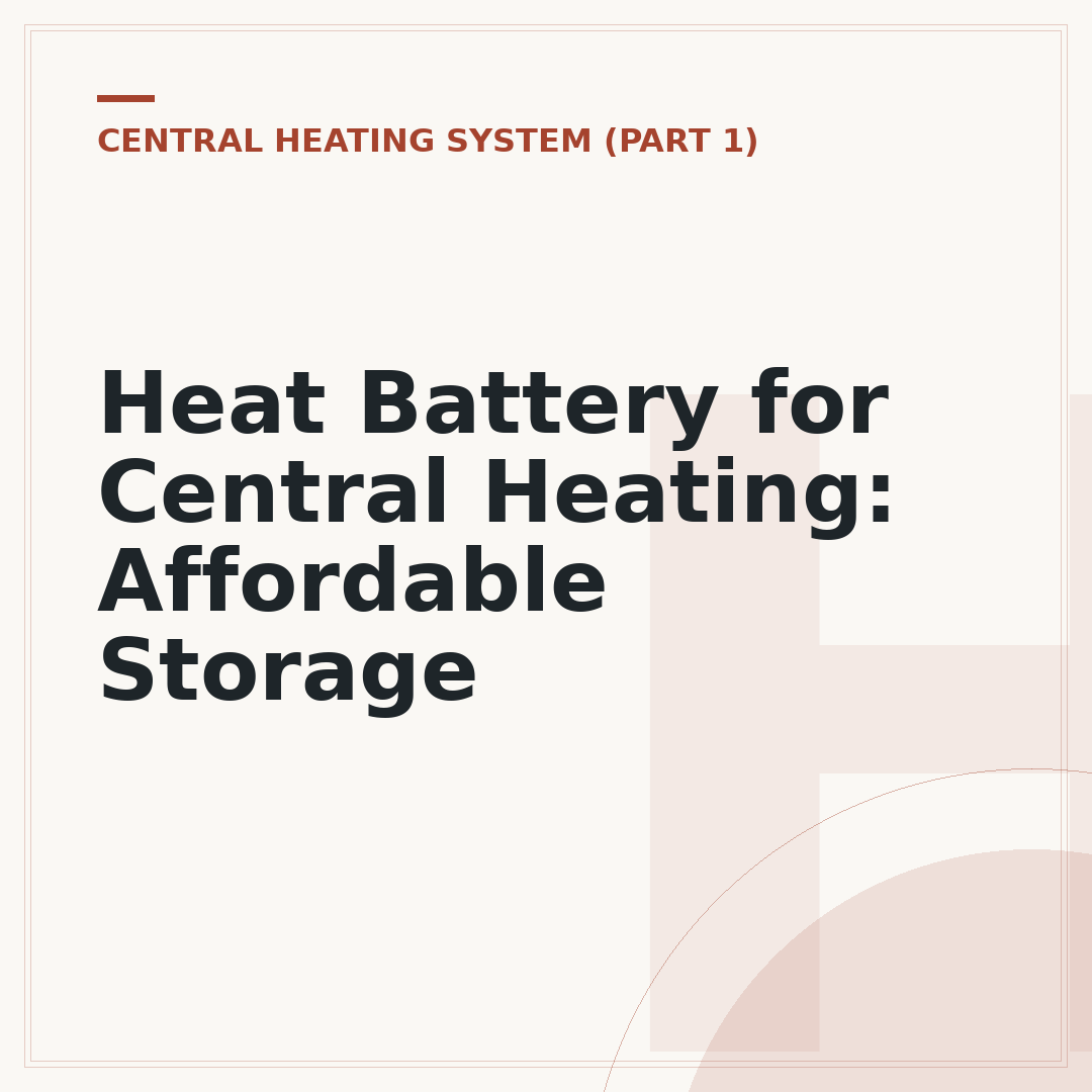Heat Battery for Central Heating: Affordable Storage