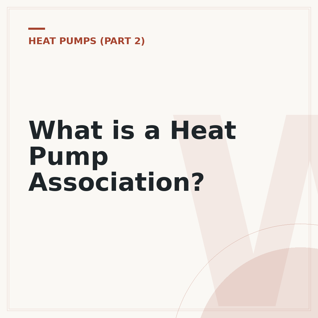 What is a Heat Pump Association?