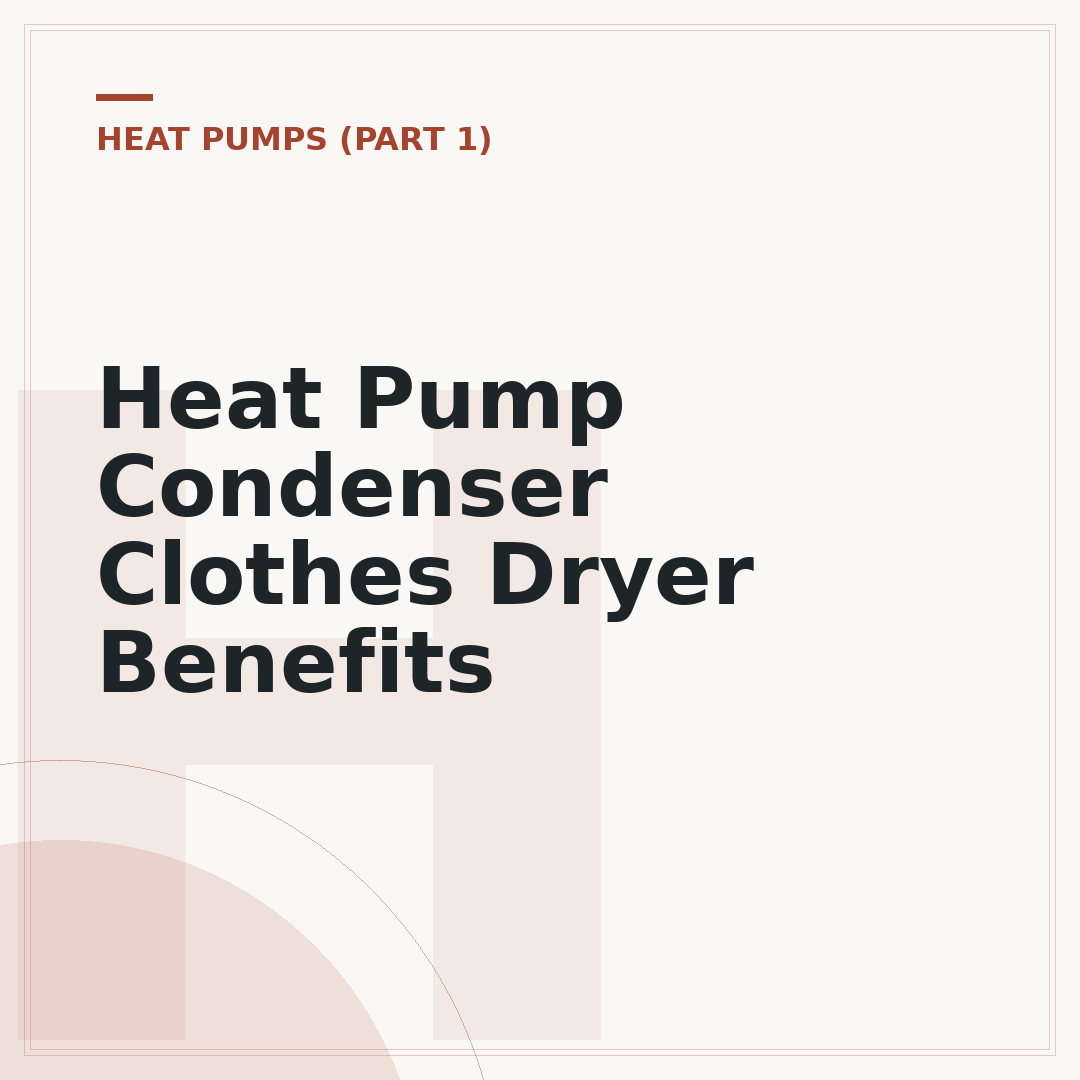 Heat Pump Condenser Clothes Dryer Benefits