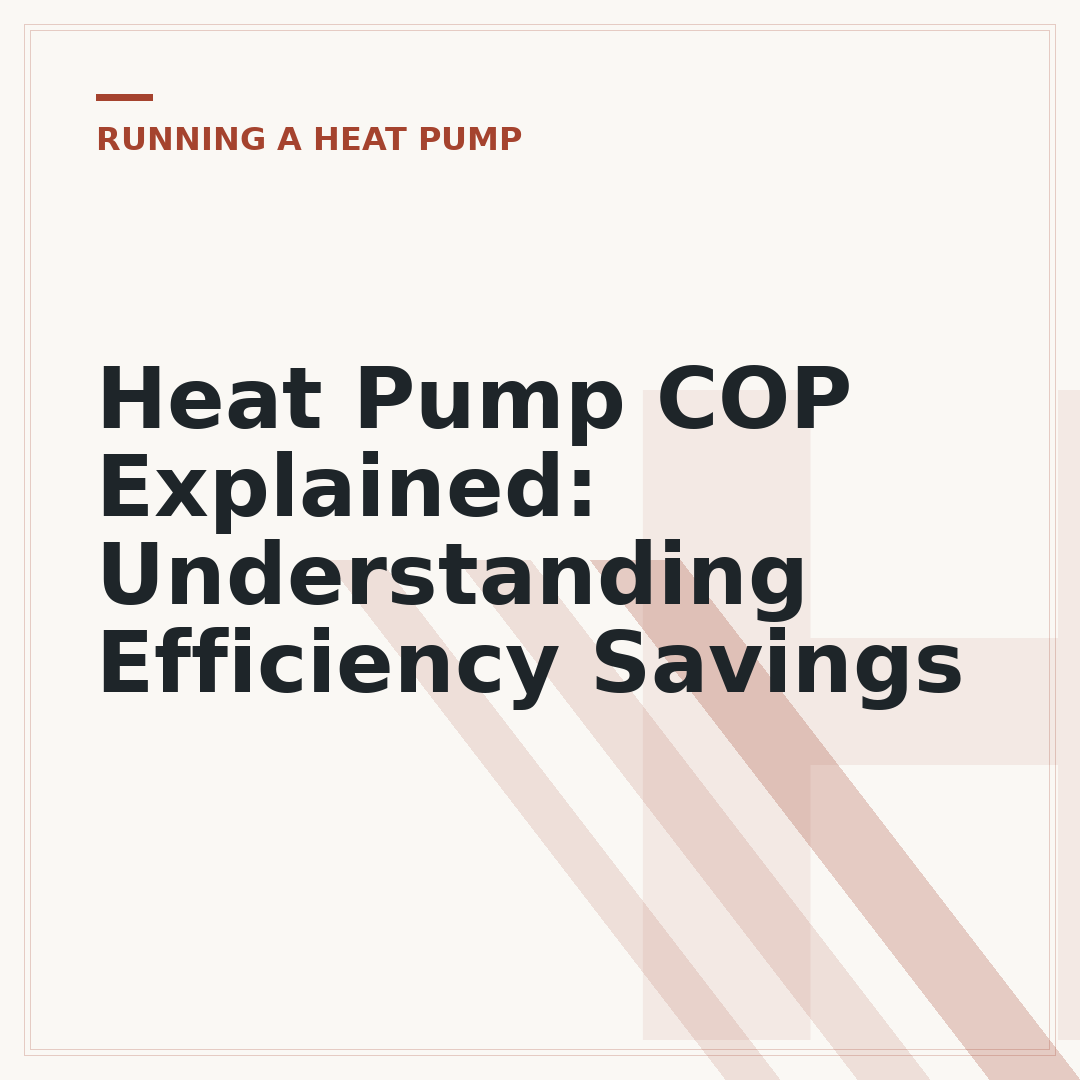 Heat Pump COP Explained: Understanding Efficiency Savings