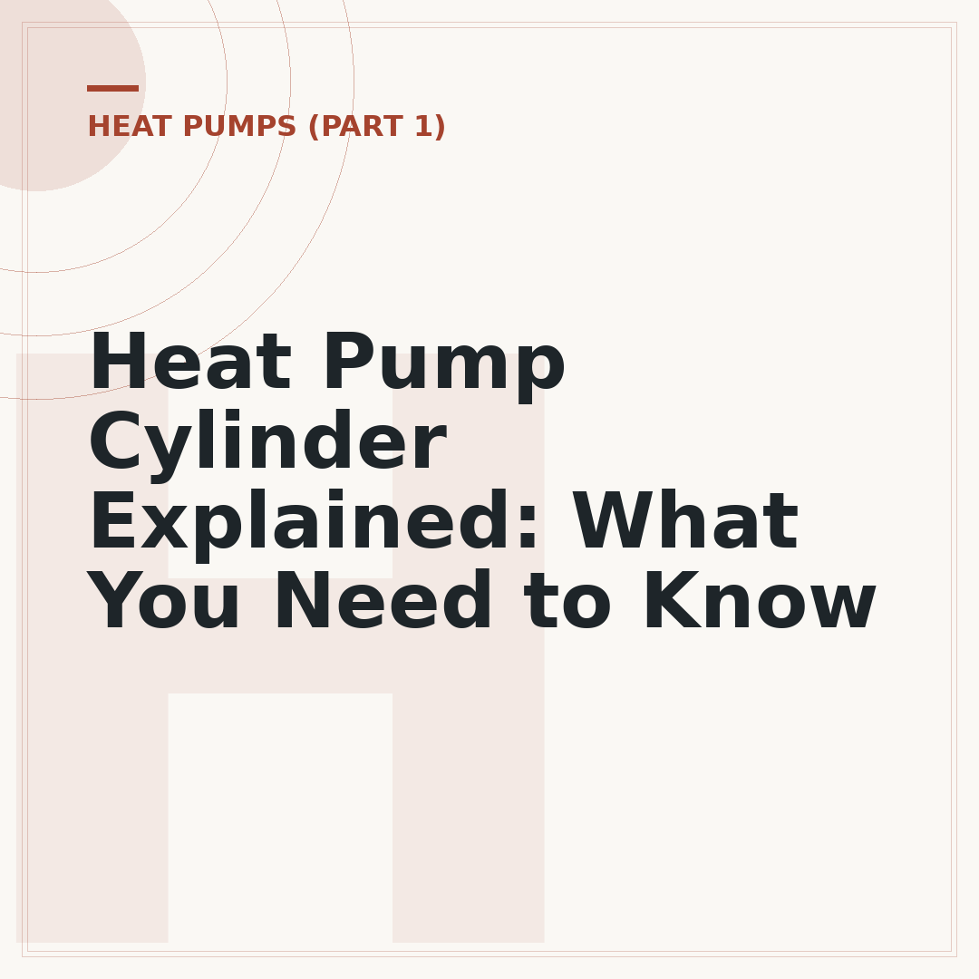 Heat Pump Cylinder Explained: What You Need to Know