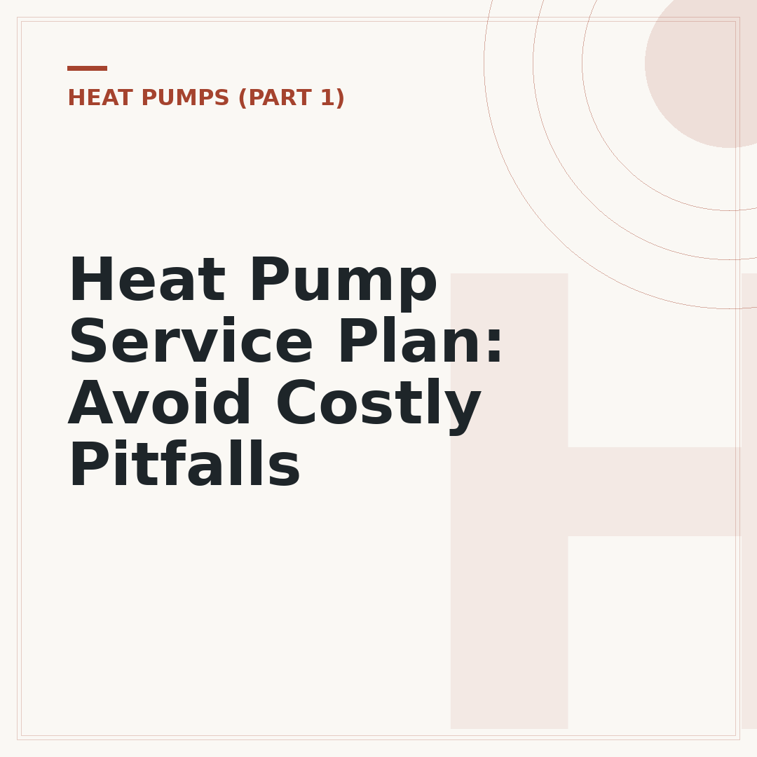 Heat Pump Service Plan: Avoid Costly Pitfalls