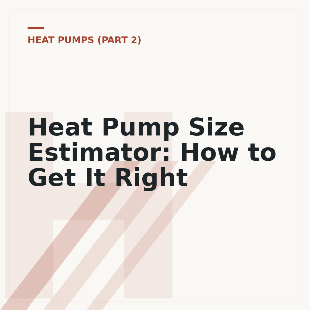Heat Pump Size Estimator: How to Get It Right