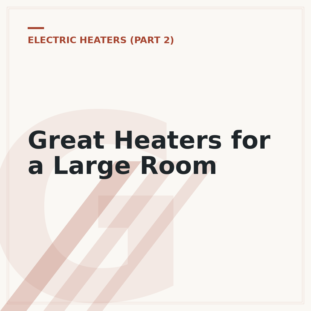 Great Heaters for a Large Room
