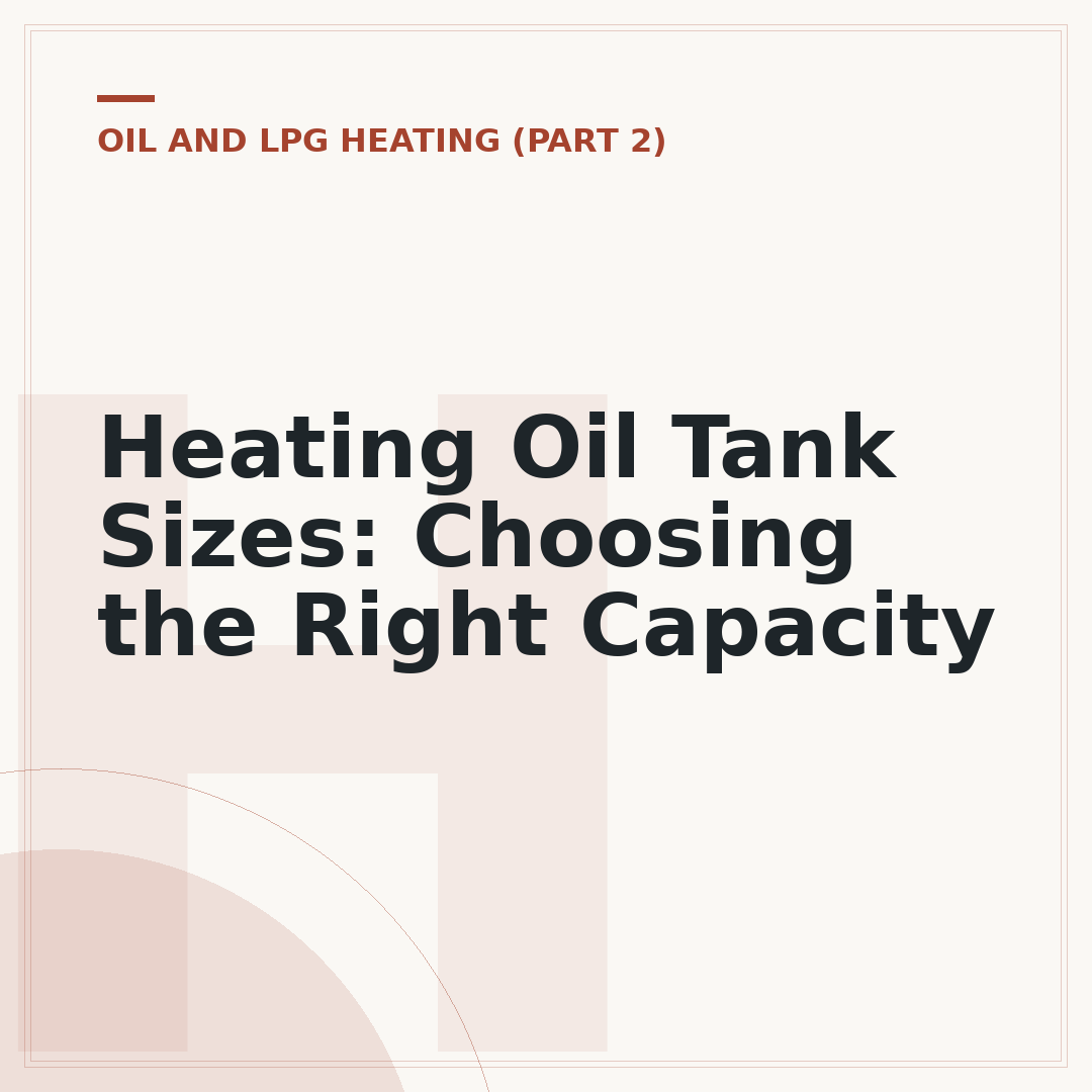 Heating Oil Tank Sizes: Choosing the Right Capacity