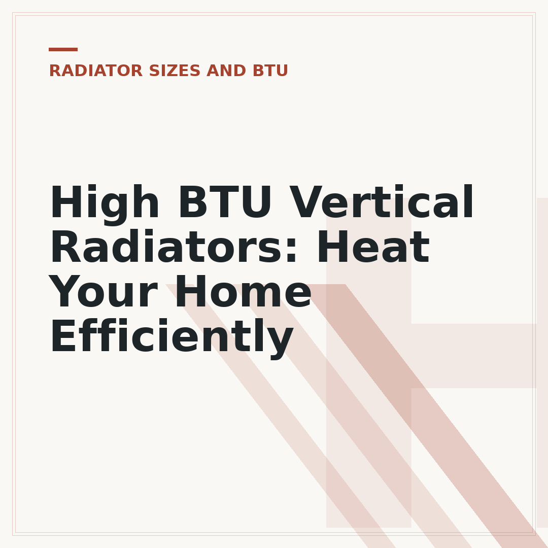 High BTU Vertical Radiators: Heat Your Home Efficiently