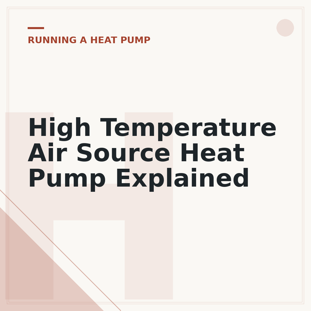 High Temperature Air Source Heat Pump Explained