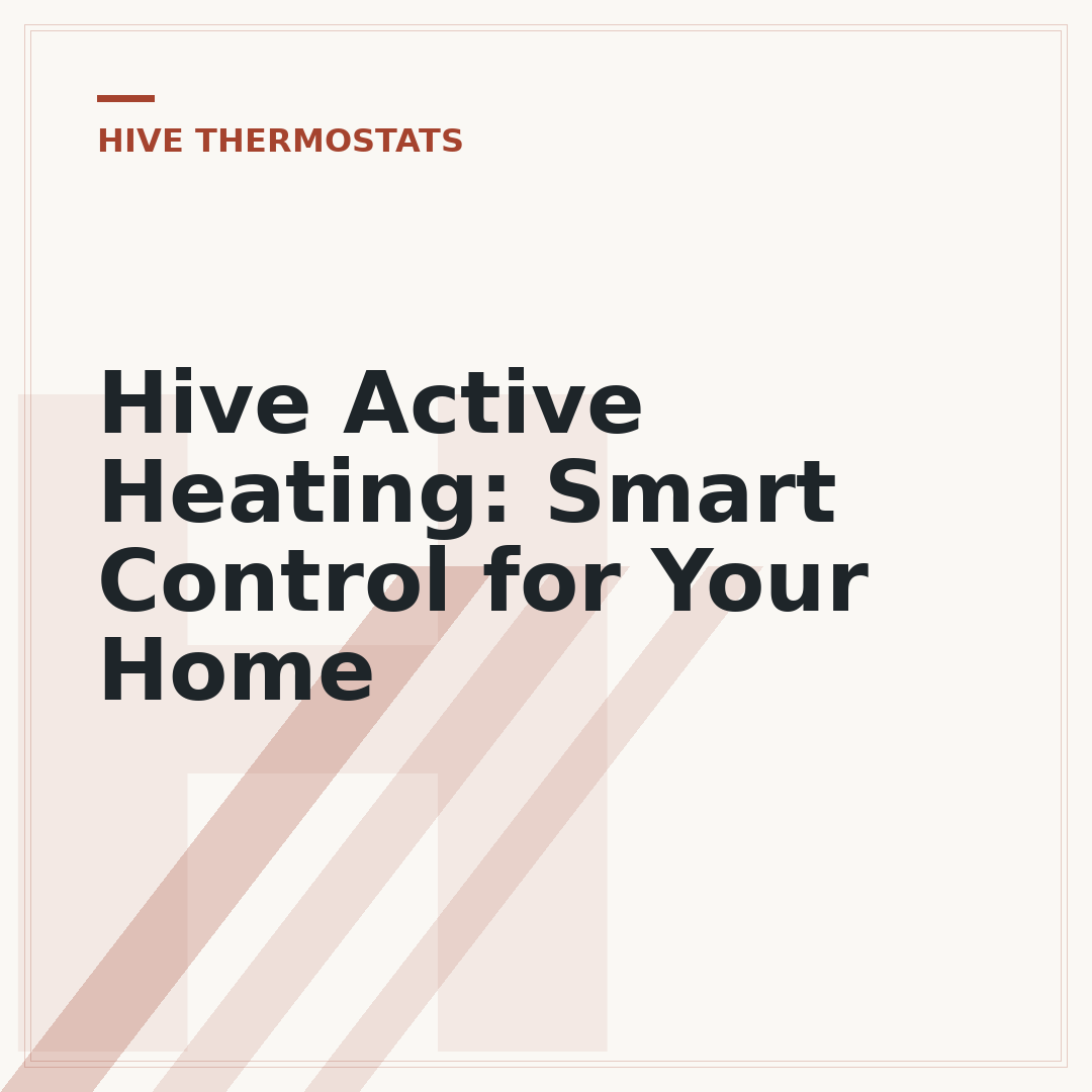 Hive Active Heating: Smart Control for Your Home