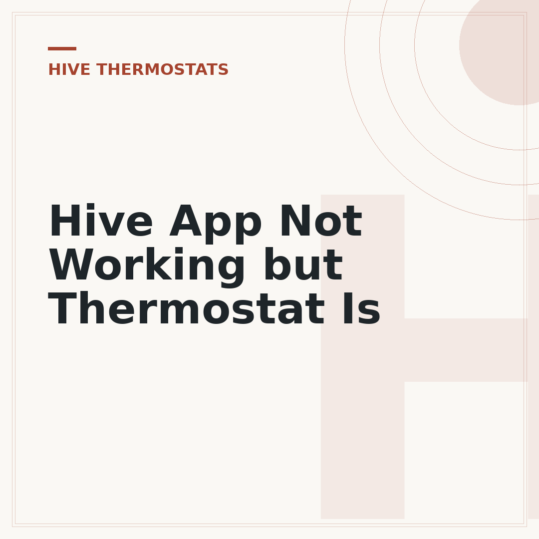 Hive App Not Working but Thermostat Is