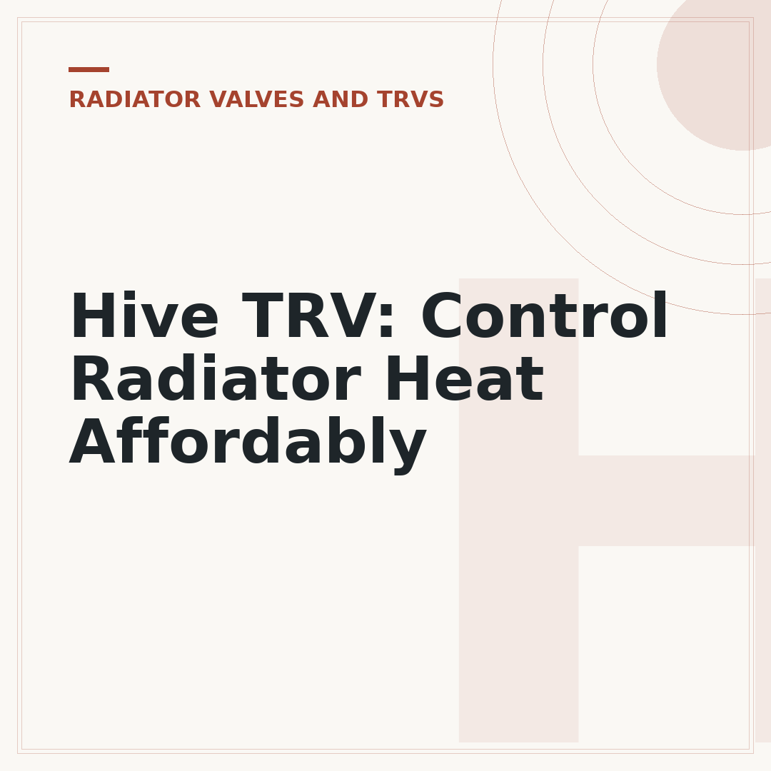 Hive TRV: Control Radiator Heat Affordably