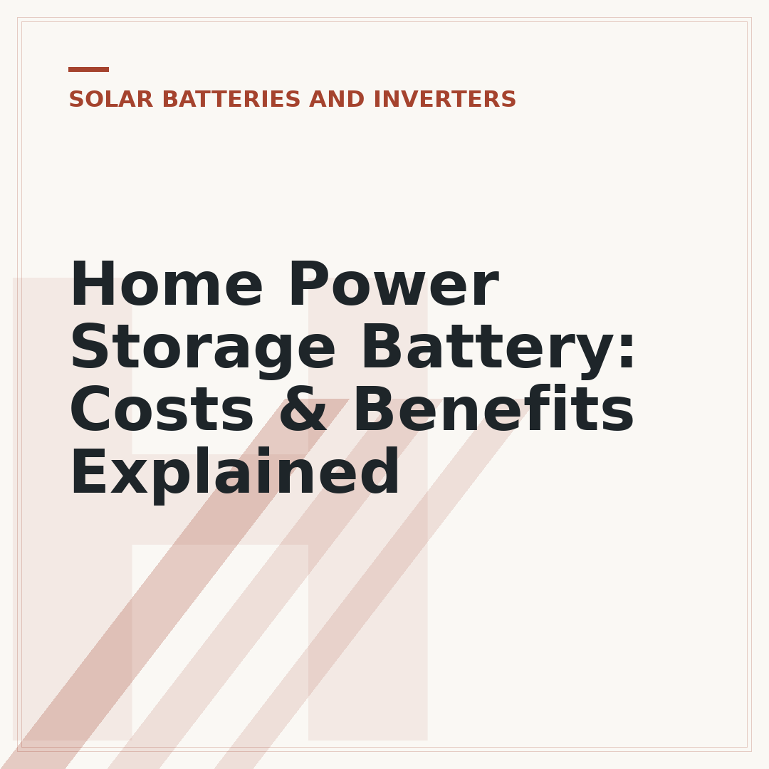 Home Power Storage Battery: Costs & Benefits Explained