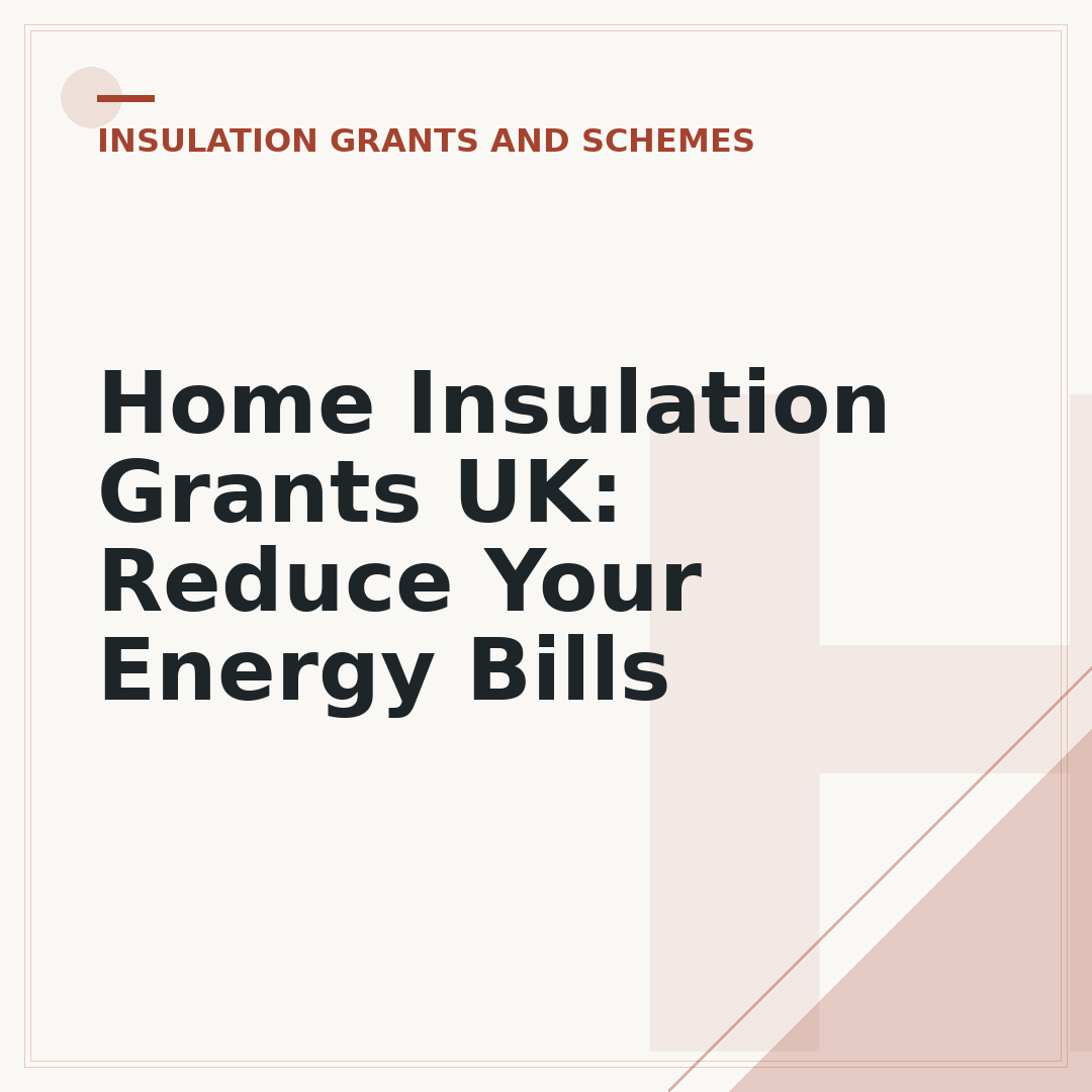Home Insulation Grants UK: Reduce Your Energy Bills