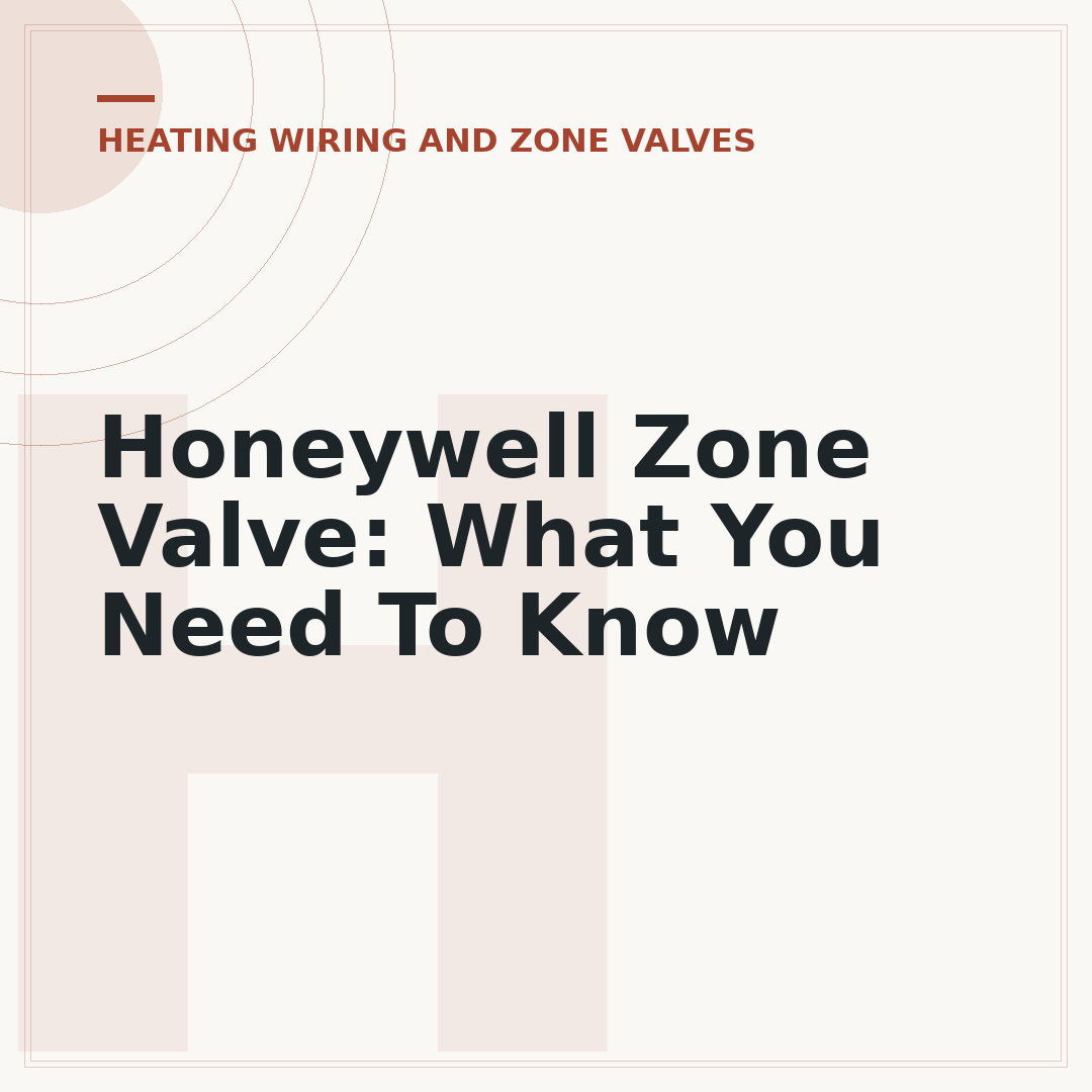 Honeywell Zone Valve: What You Need To Know