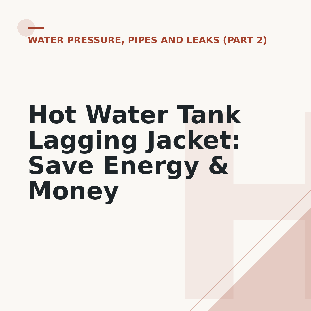 Hot Water Tank Lagging Jacket: Save Energy & Money