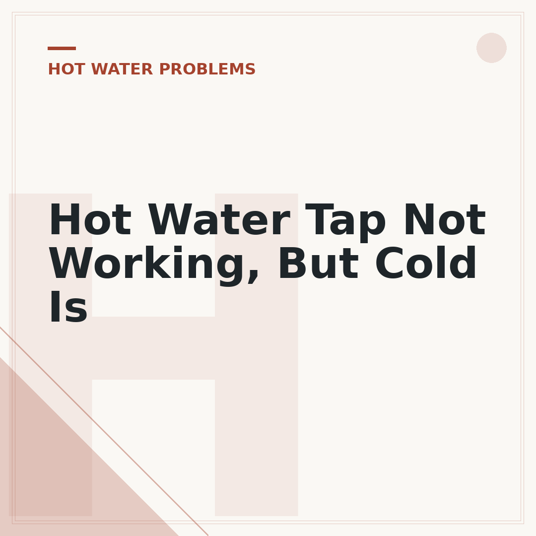 Hot Water Tap Not Working, But Cold Is