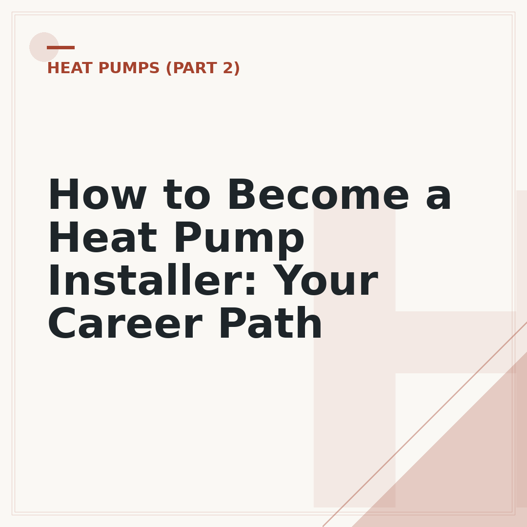 How to Become a Heat Pump Installer: Your Career Path