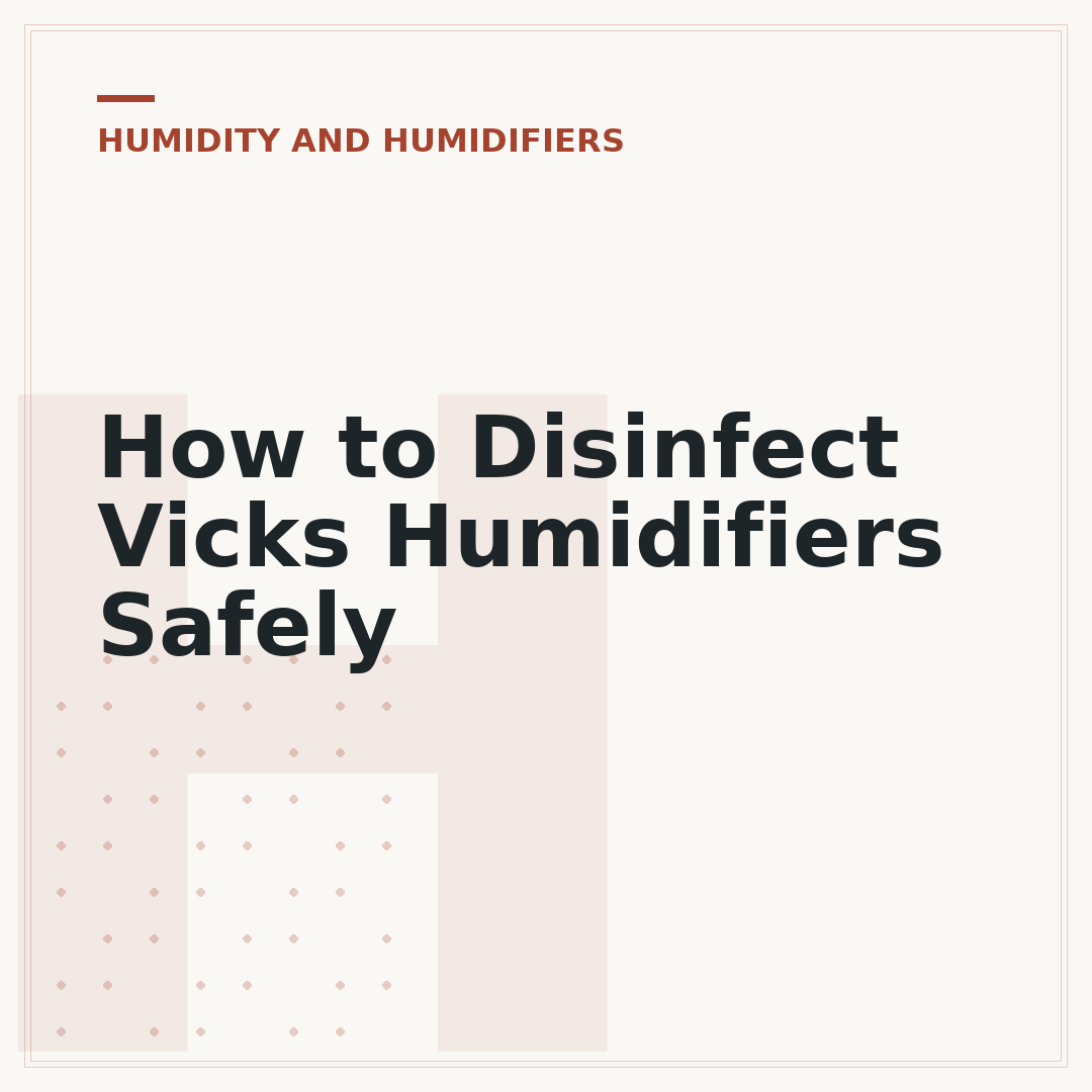 How to Disinfect Vicks Humidifiers Safely