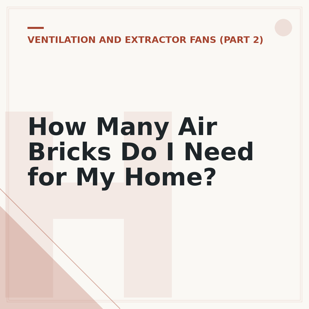 How Many Air Bricks Do I Need for My Home?