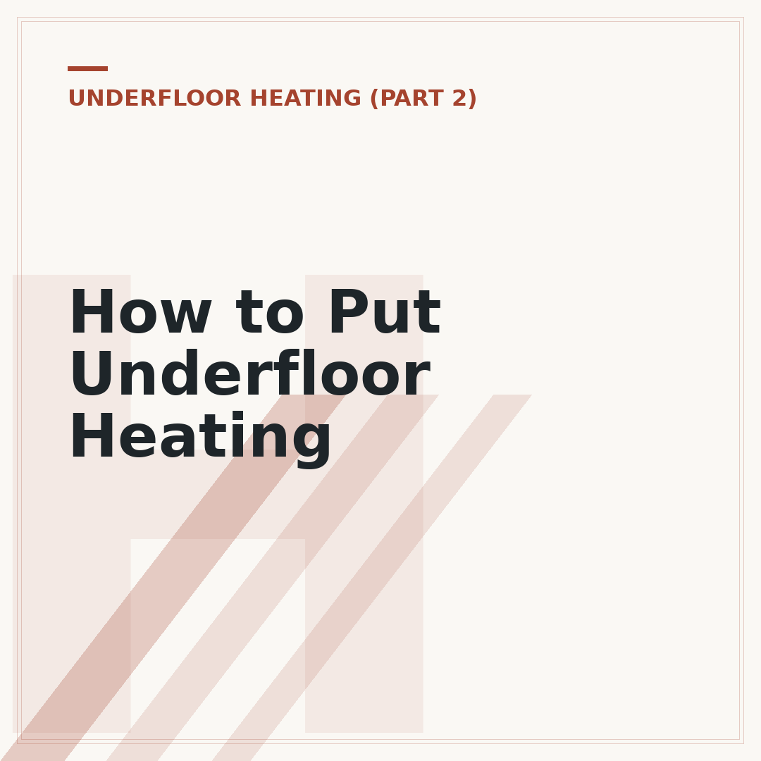 How to Put Underfloor Heating