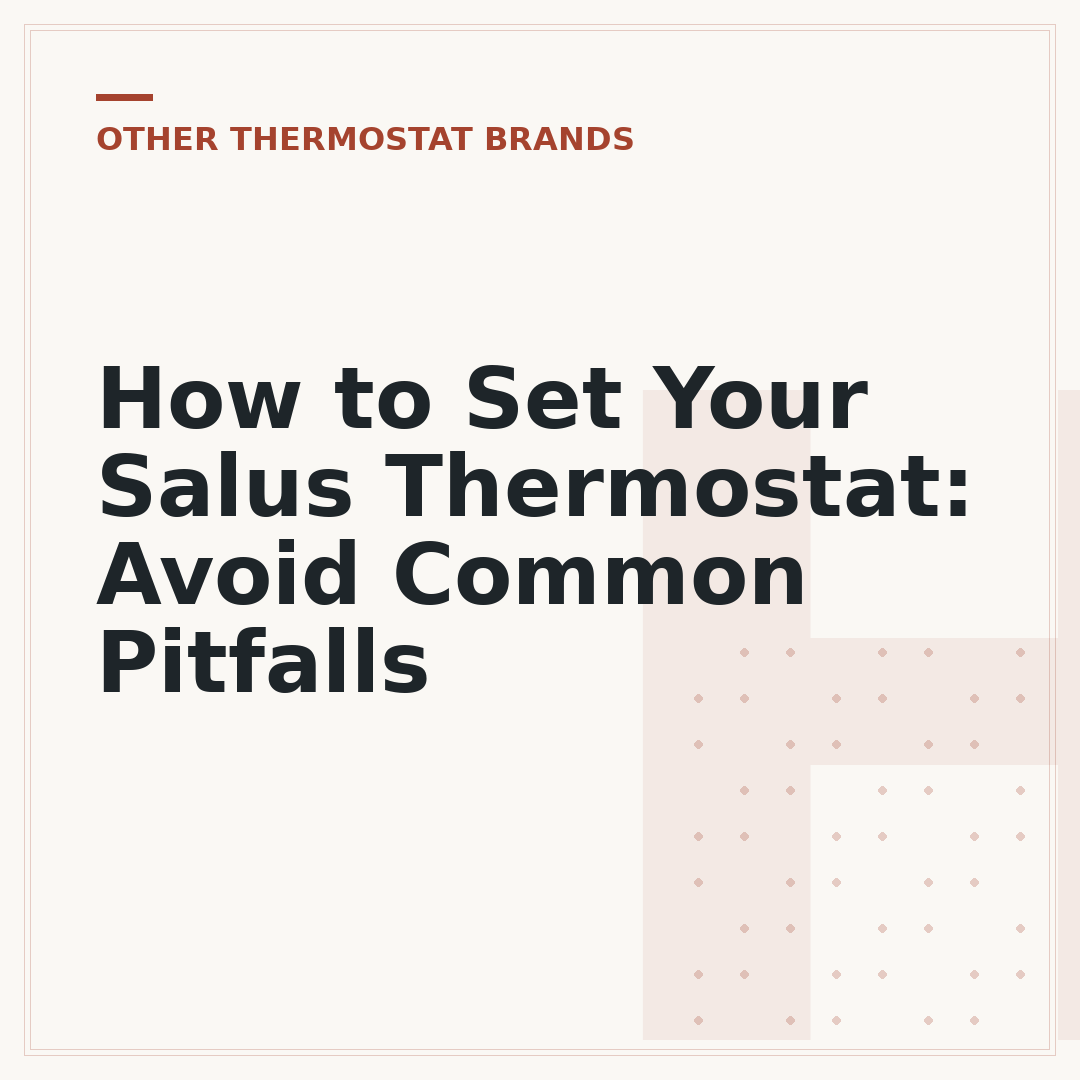 How to Set Your Salus Thermostat: Avoid Common Pitfalls