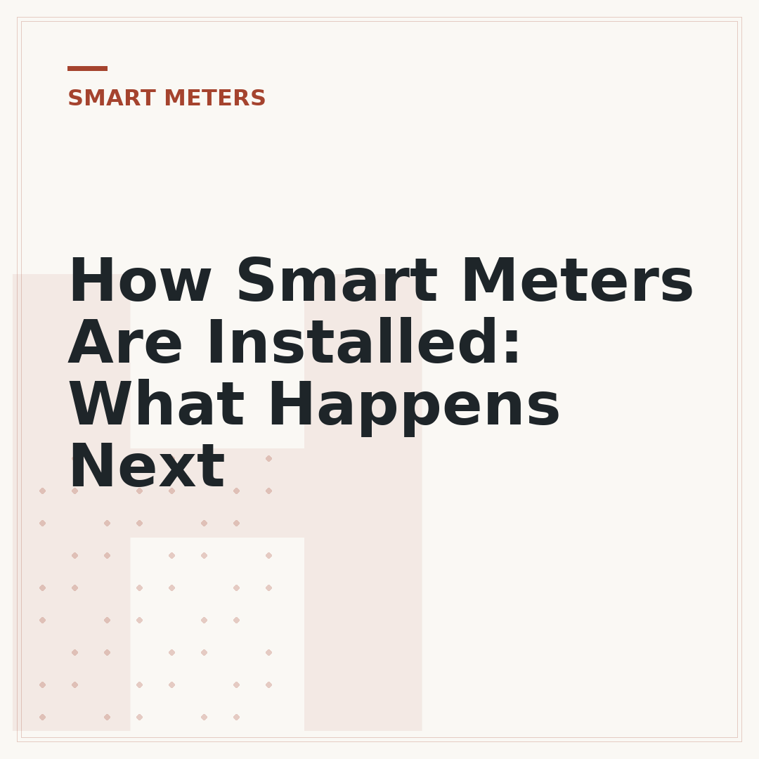 How Smart Meters Are Installed: What Happens Next