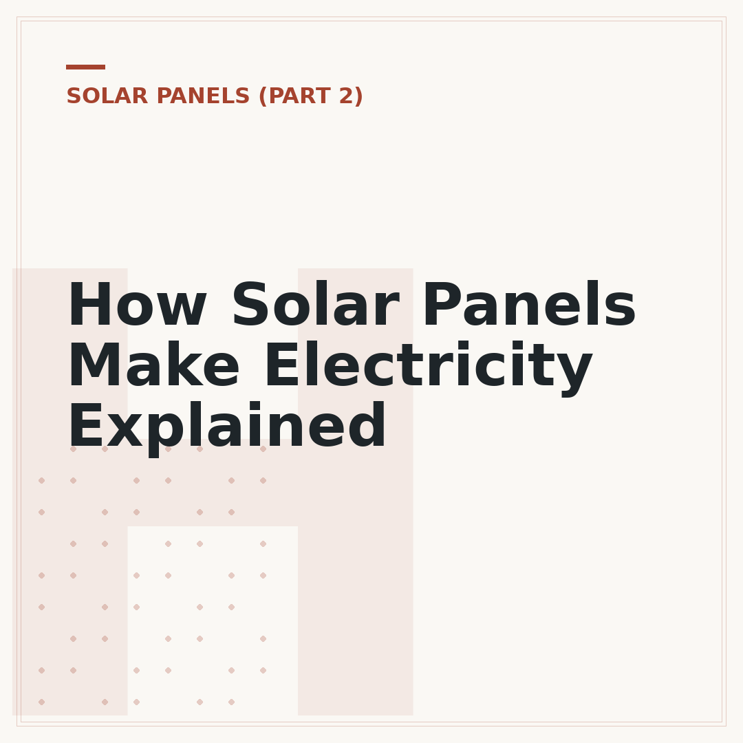 How Solar Panels Make Electricity Explained