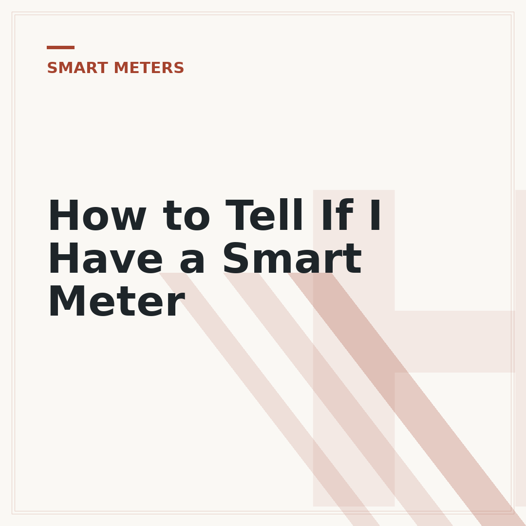 How to Tell If I Have a Smart Meter