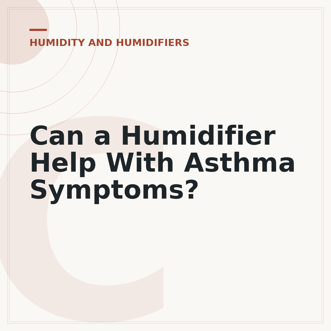 Can a Humidifier Help With Asthma Symptoms?