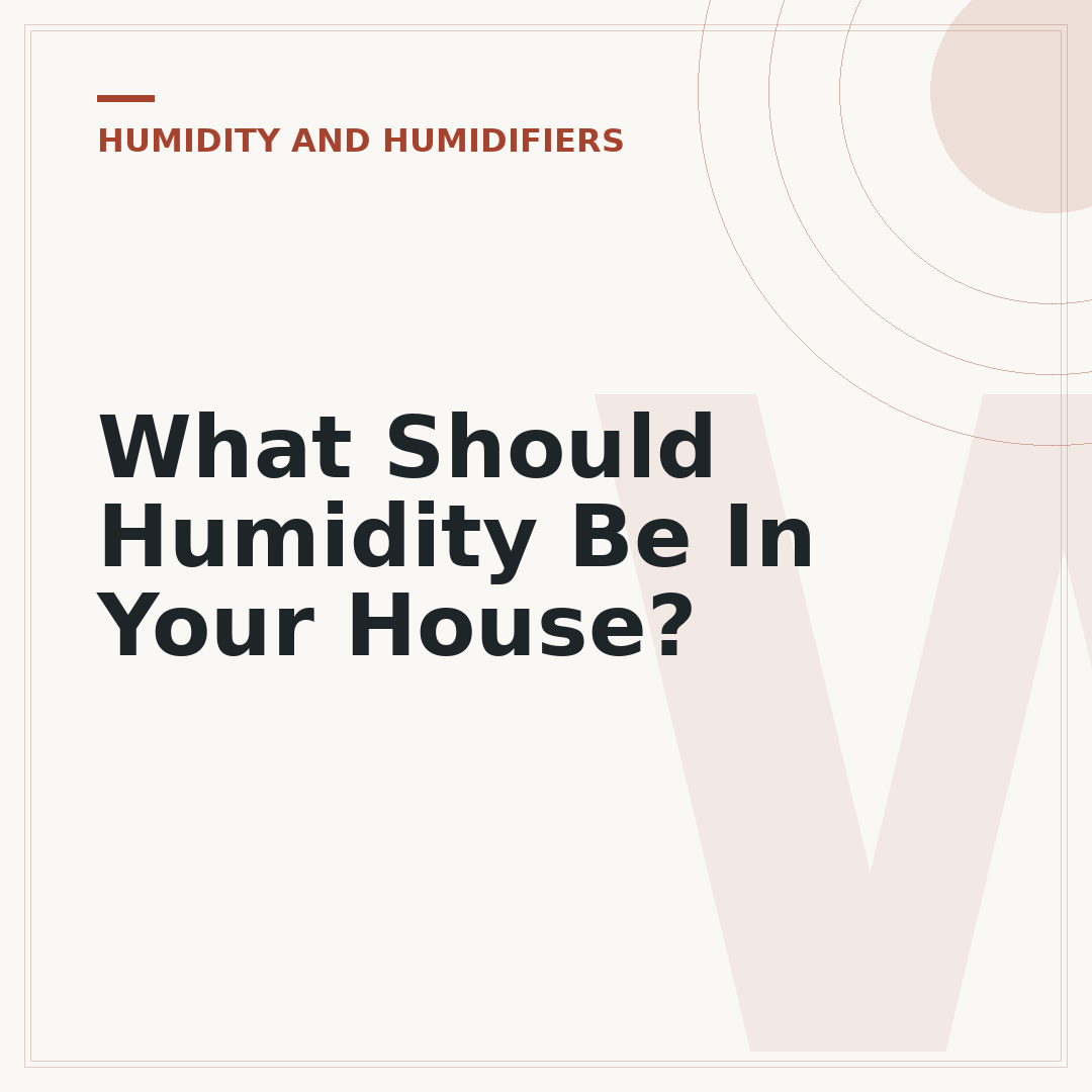 What Should Humidity Be In Your House?