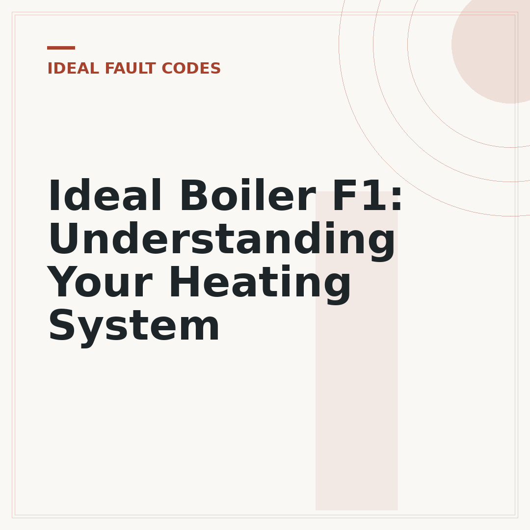 Ideal Boiler F1: Understanding Your Heating System