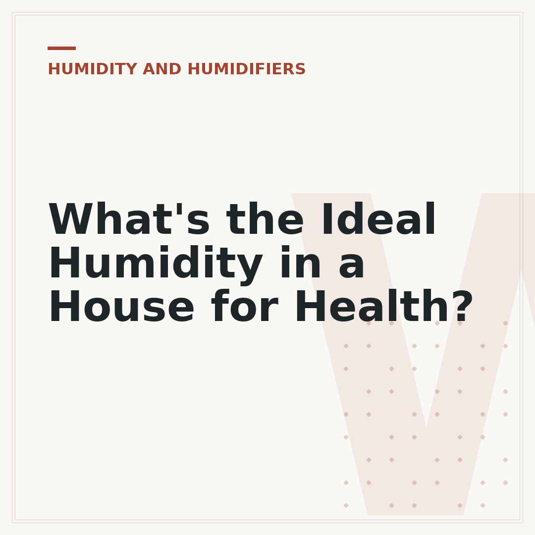What's the Ideal Humidity in a House for Health?