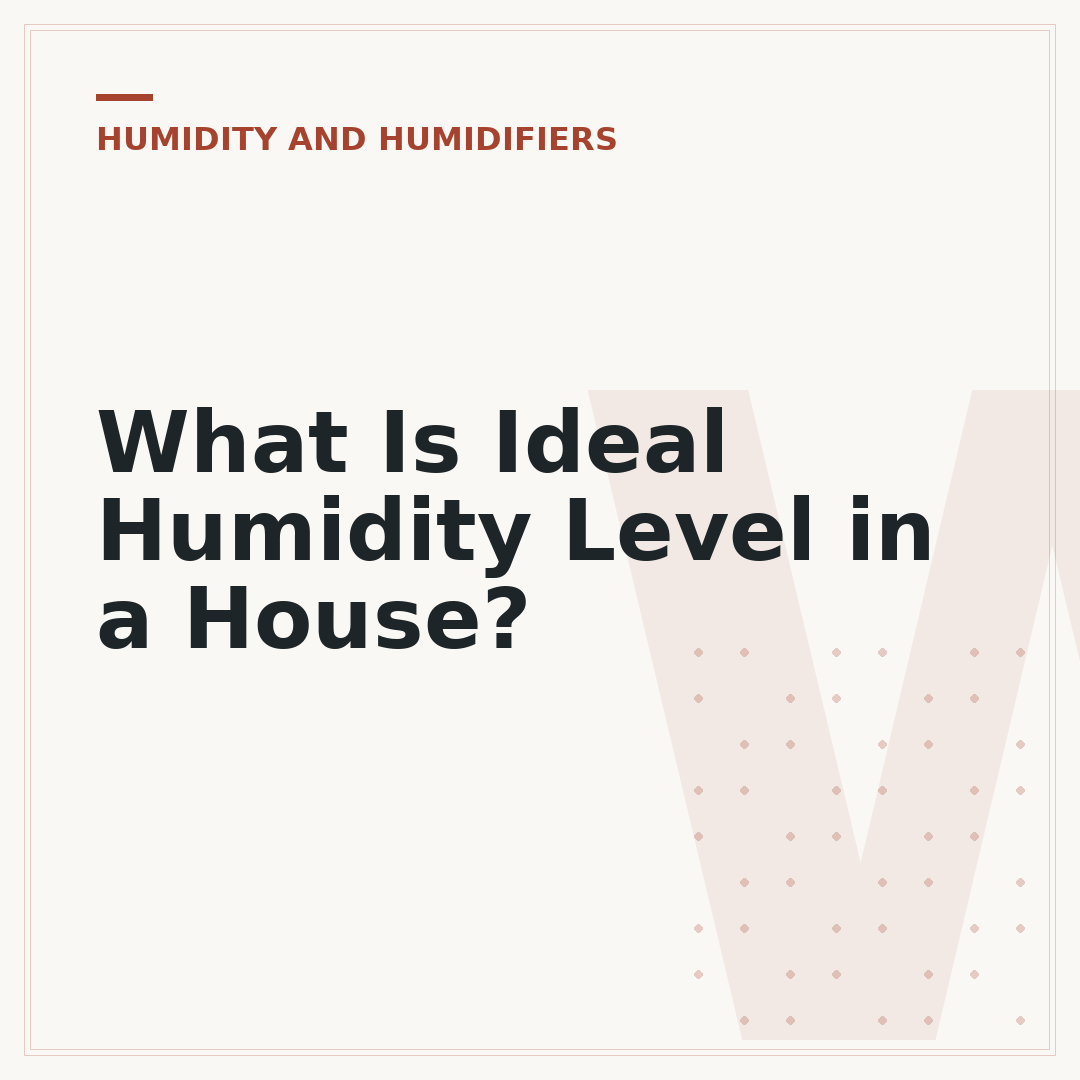 What Is Ideal Humidity Level in a House?