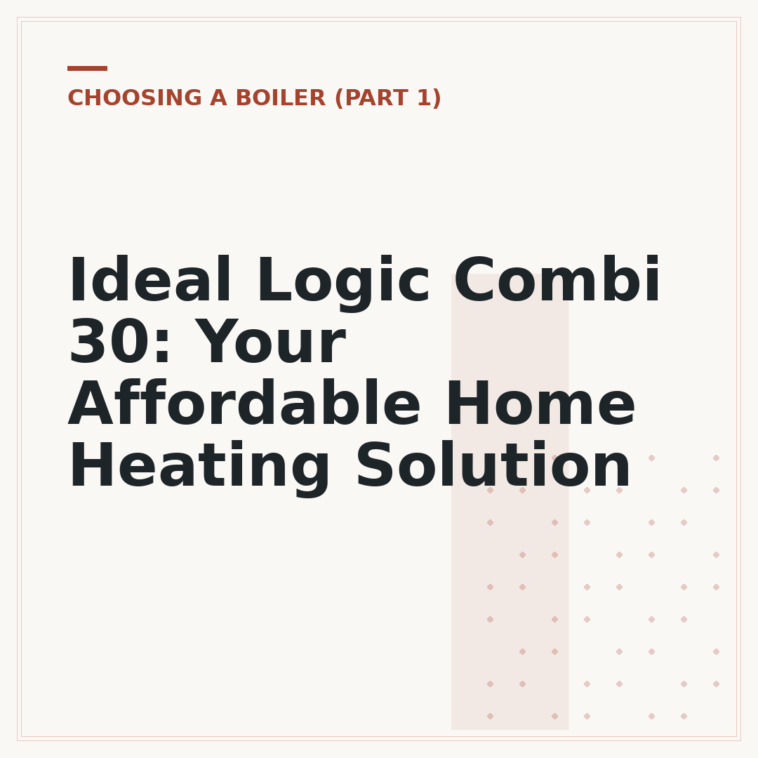 Ideal Logic Combi 30: Your Affordable Home Heating Solution