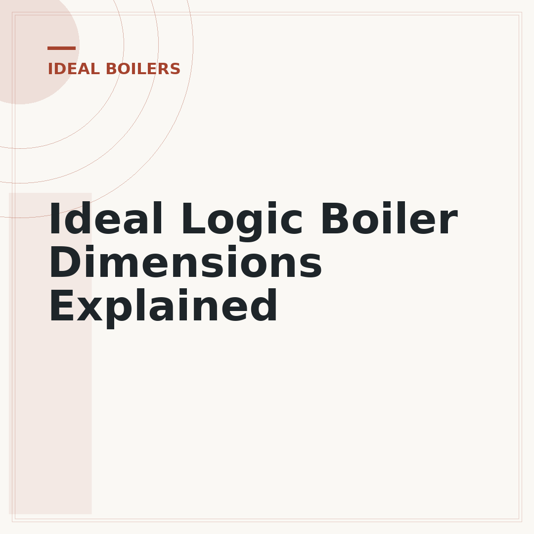 Ideal Logic Boiler Dimensions Explained