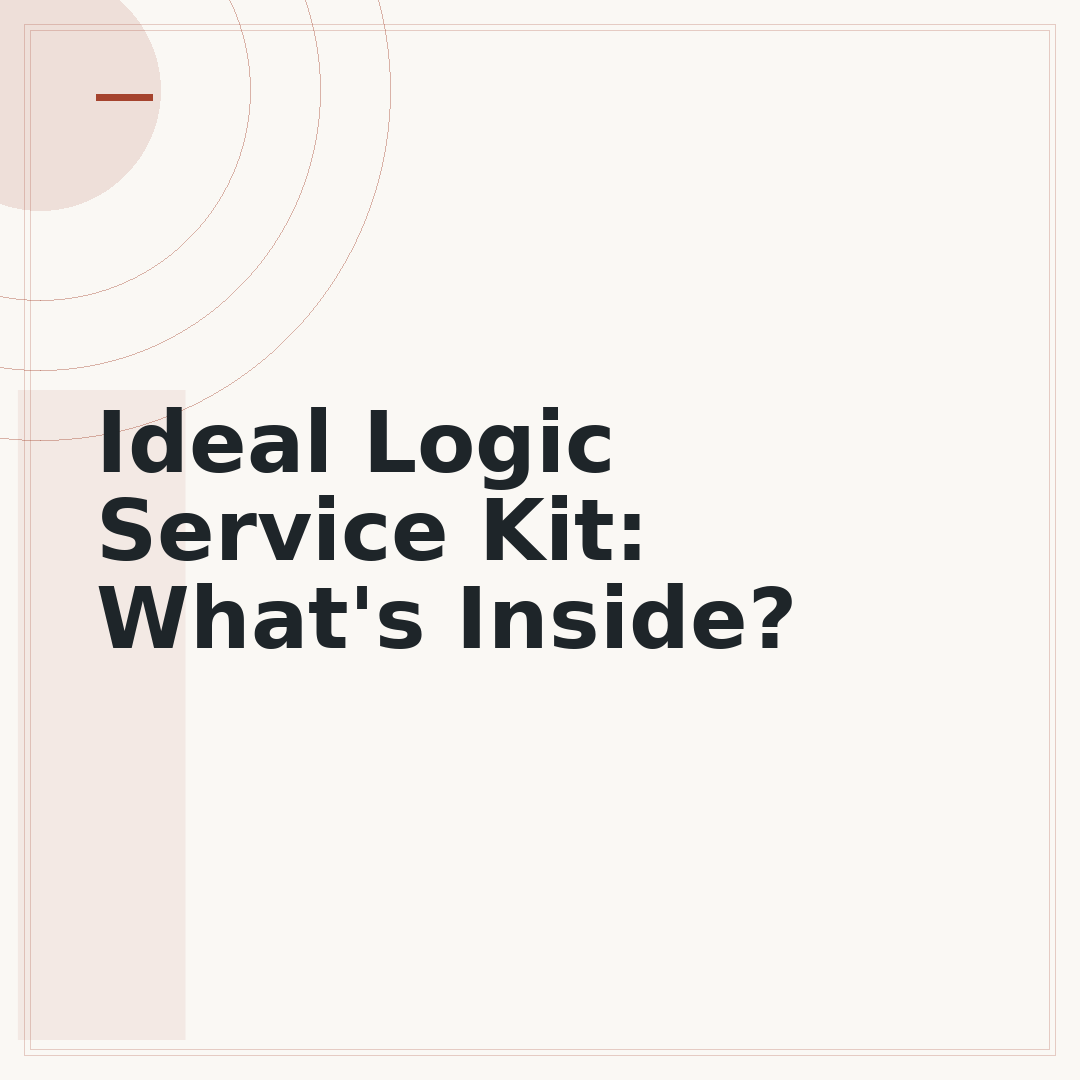 Ideal Logic Service Kit: What's Inside?