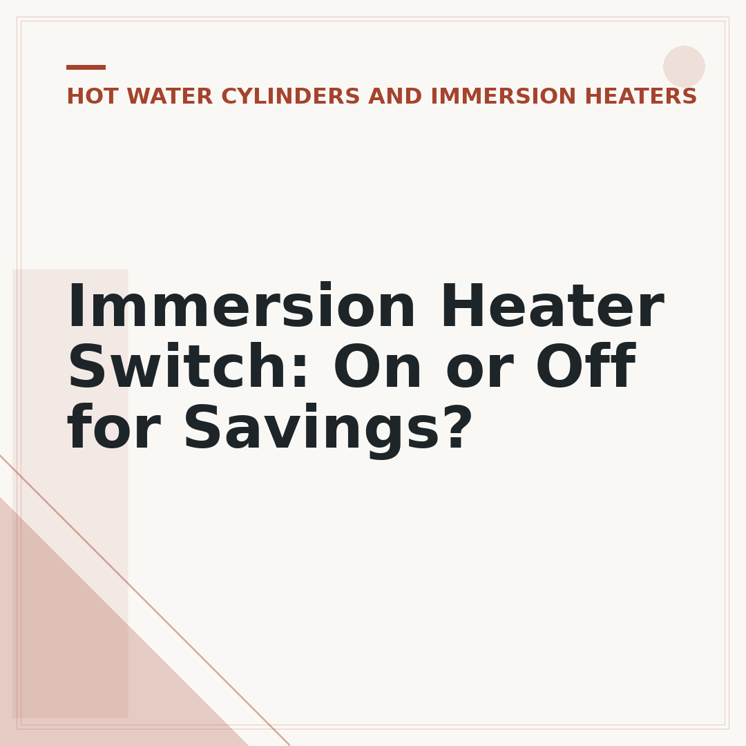 Immersion Heater Switch: On or Off for Savings?