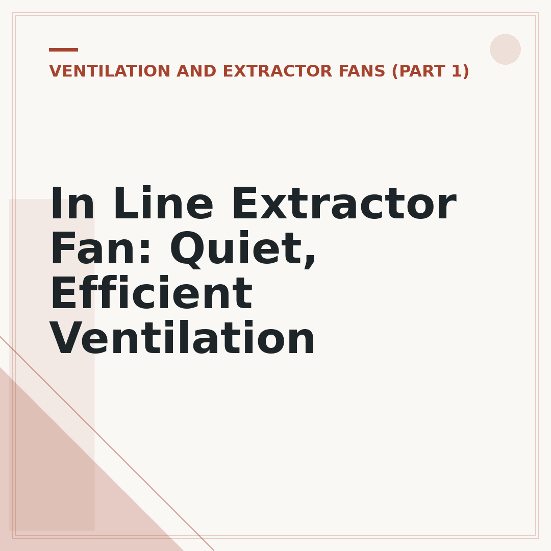 In Line Extractor Fan: Quiet, Efficient Ventilation