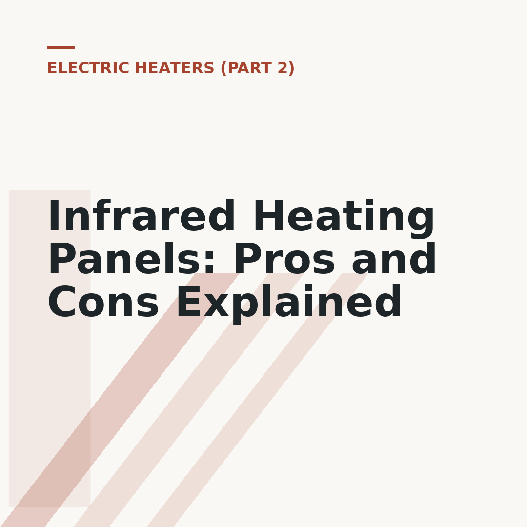Infrared Heating Panels: Pros and Cons Explained