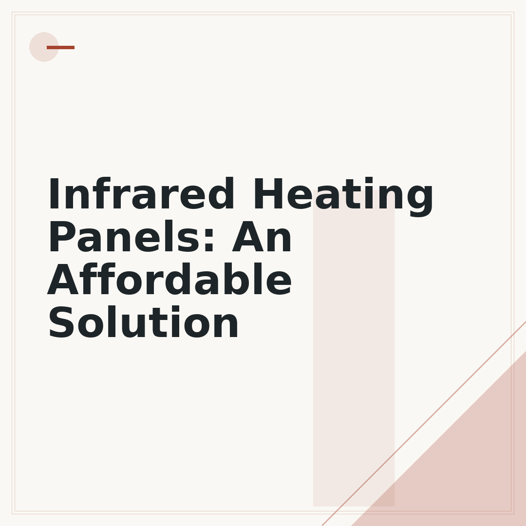 Infrared Heating Panels: An Affordable Solution