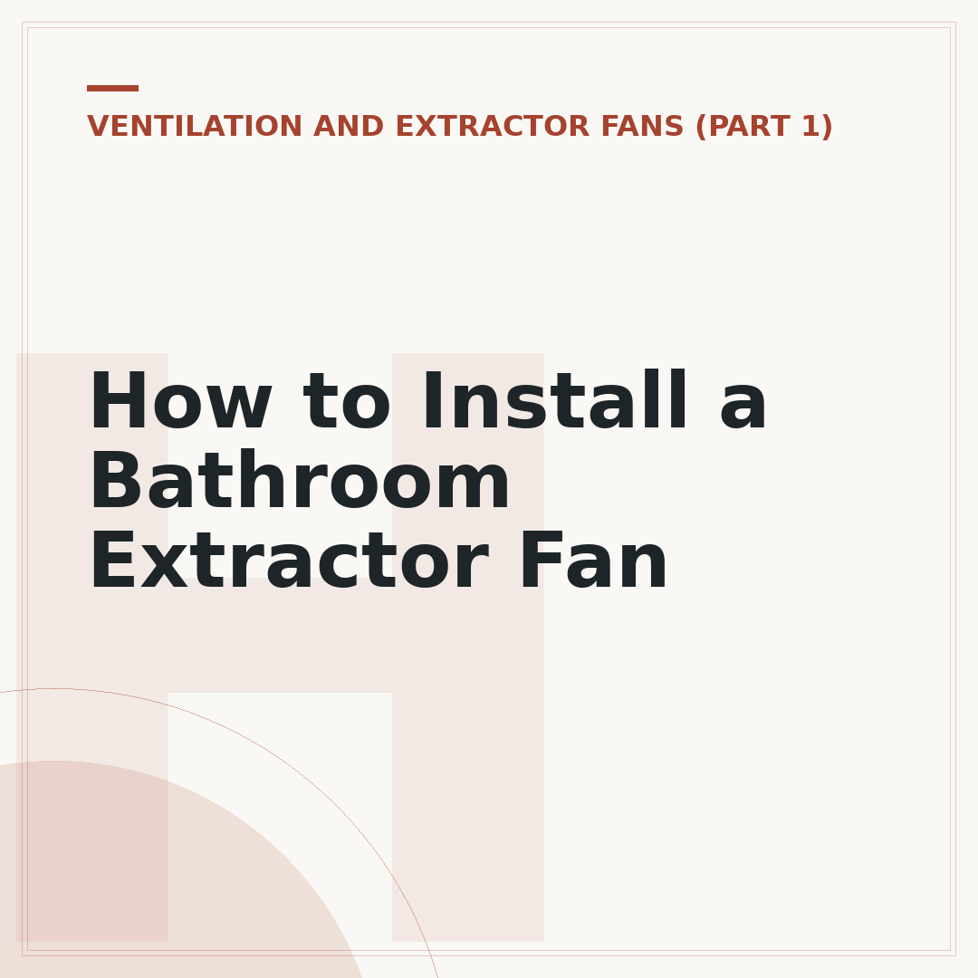 How to Install a Bathroom Extractor Fan