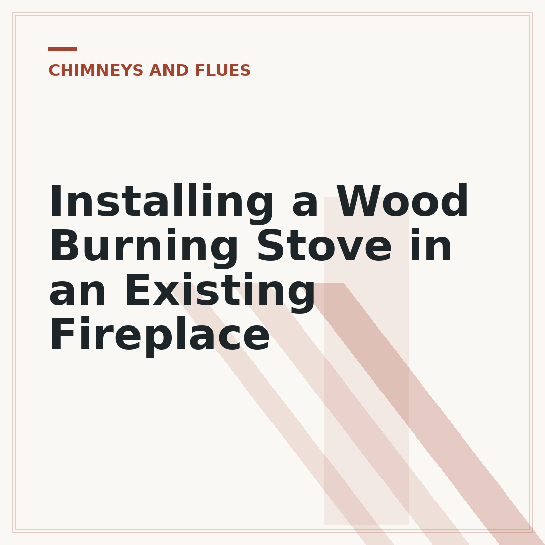 Installing a Wood Burning Stove in an Existing Fireplace