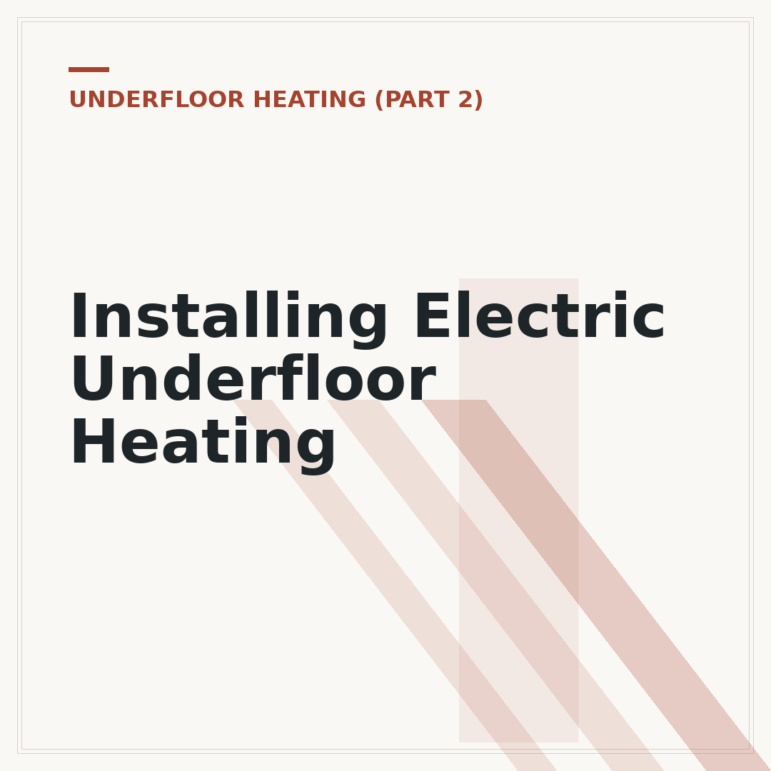 Installing Electric Underfloor Heating