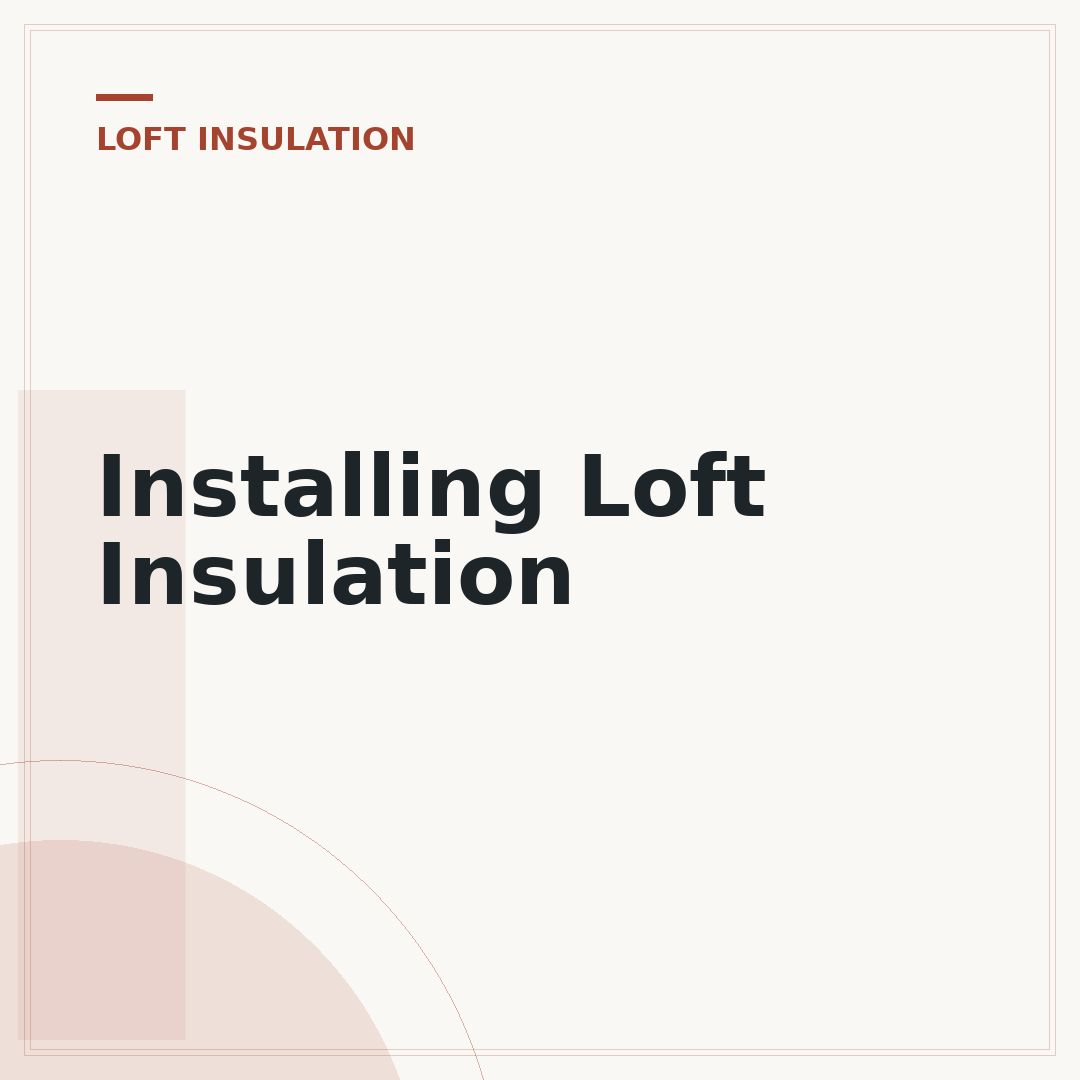 Installing Loft Insulation