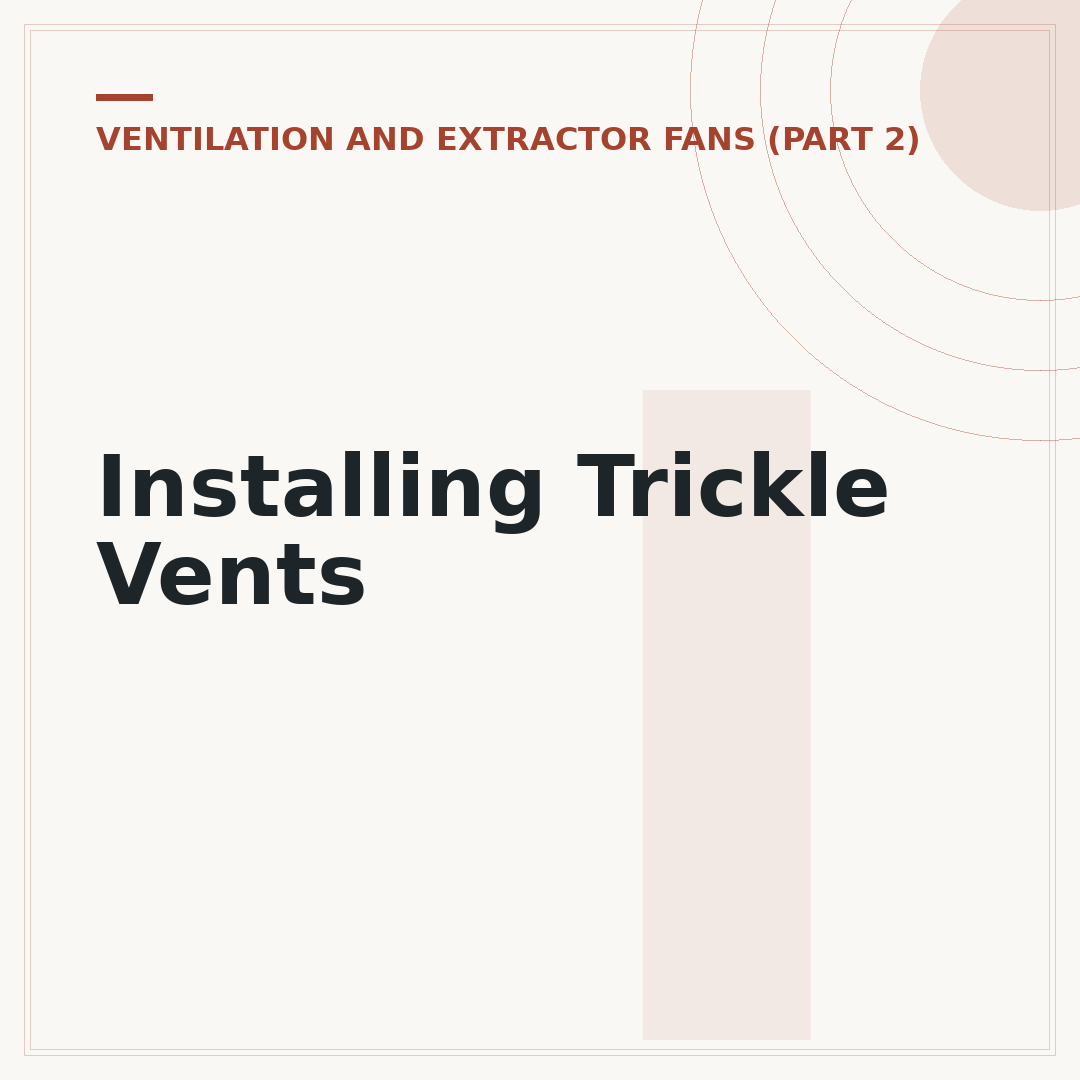 Installing Trickle Vents