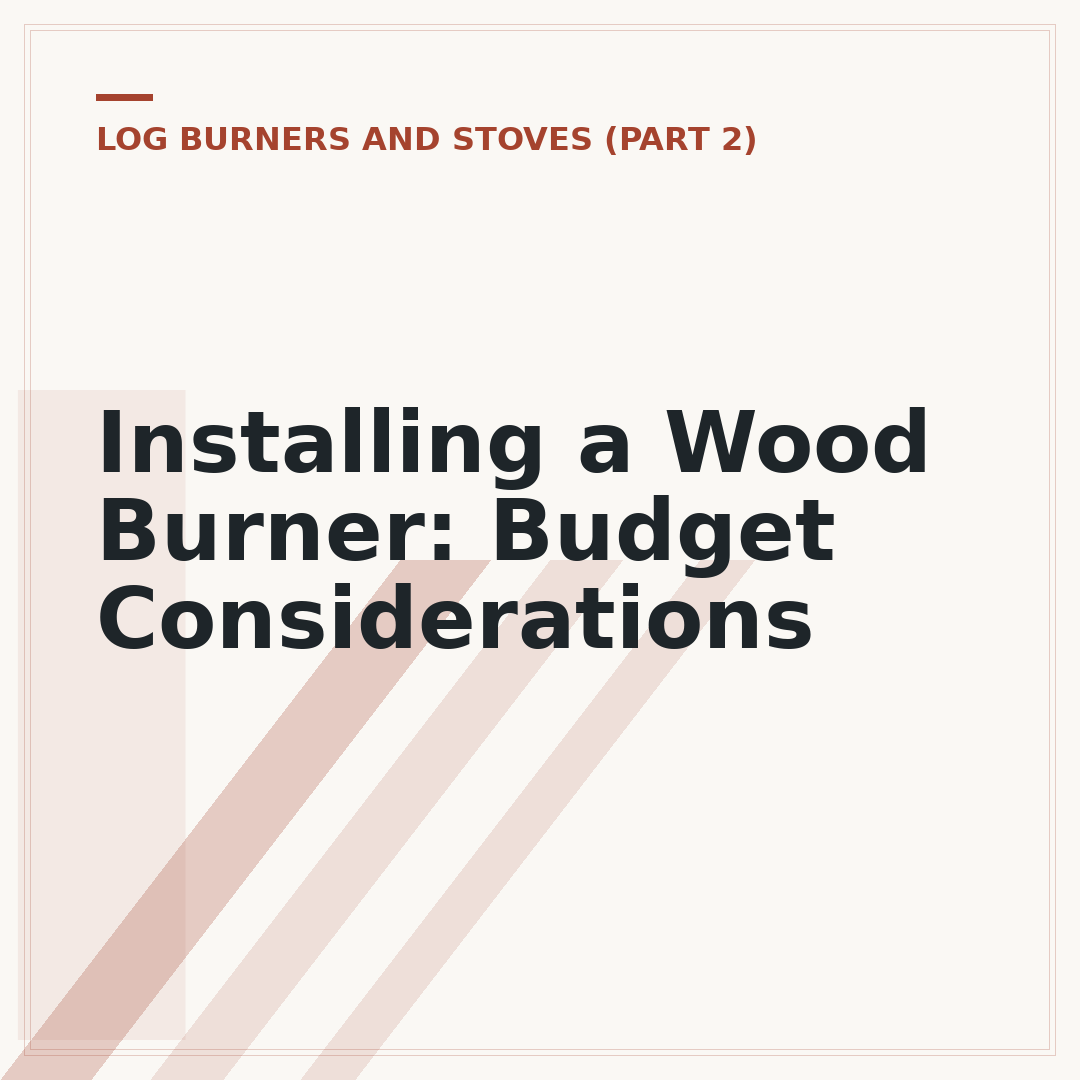 Installing a Wood Burner: Budget Considerations