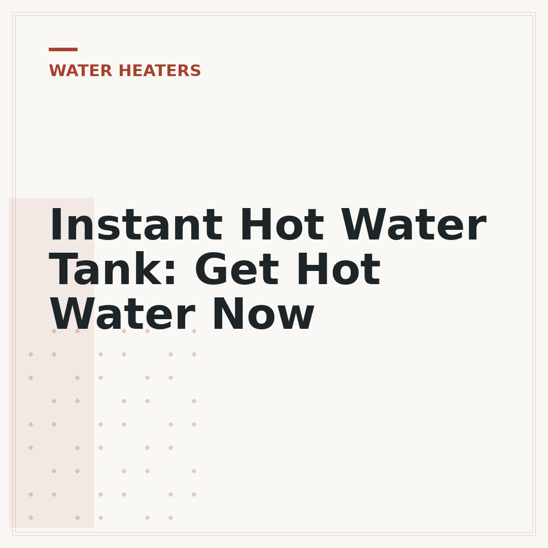 Instant Hot Water Tank: Get Hot Water Now