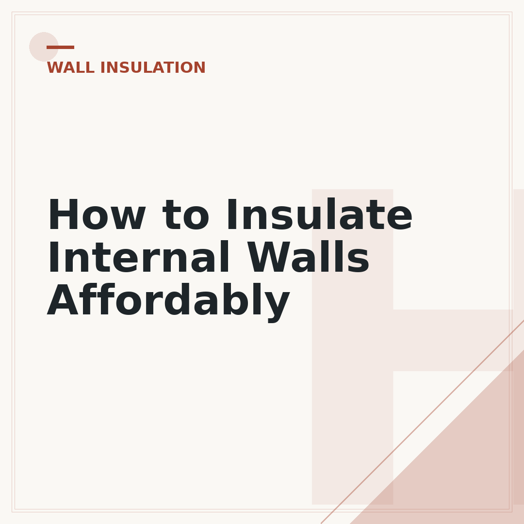 How to Insulate Internal Walls Affordably