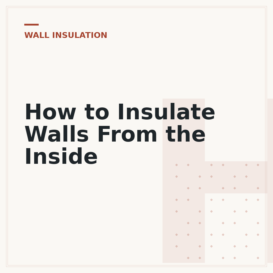 How to Insulate Walls From the Inside