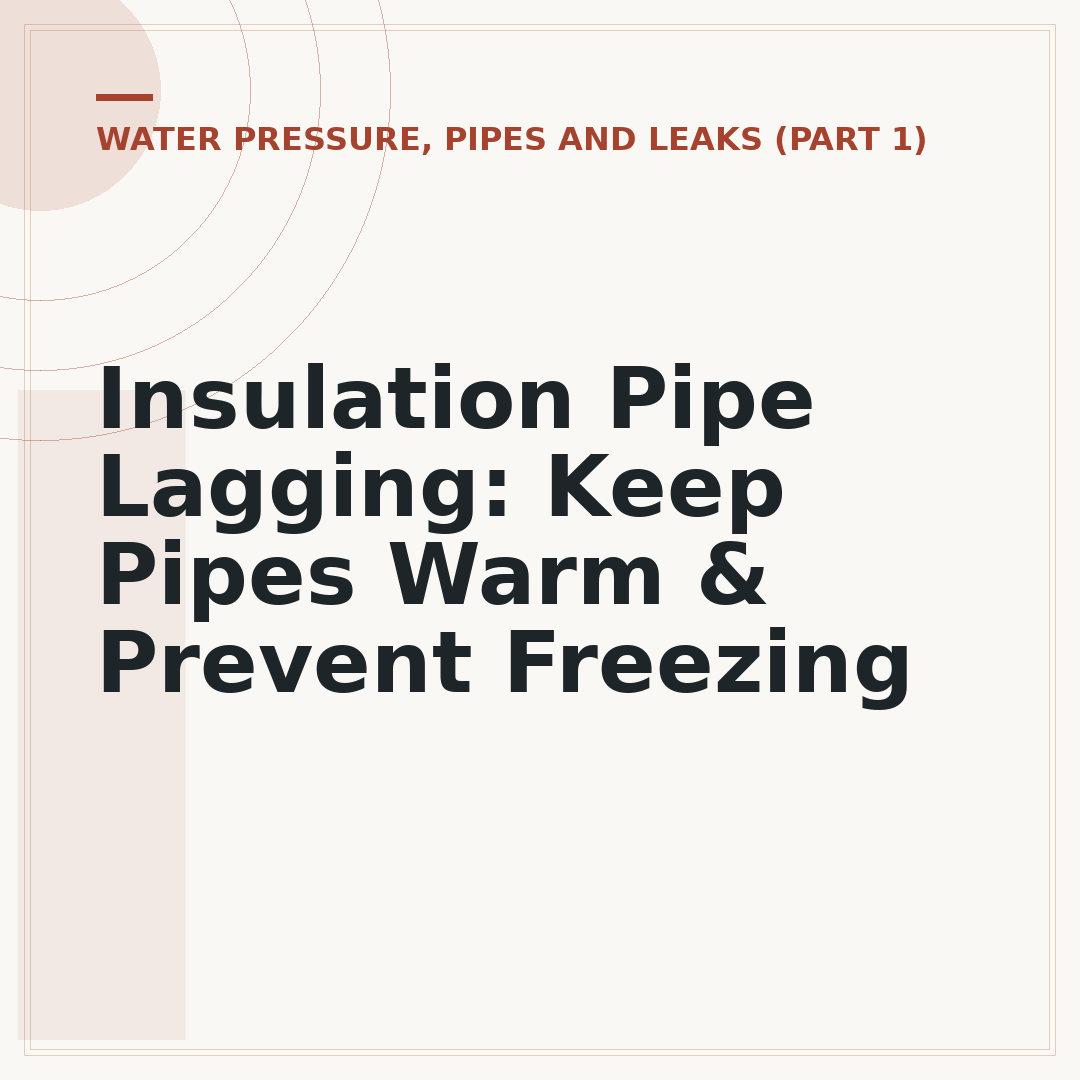 Insulation Pipe Lagging: Keep Pipes Warm & Prevent Freezing