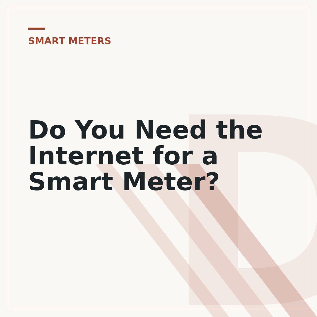 Do You Need the Internet for a Smart Meter?